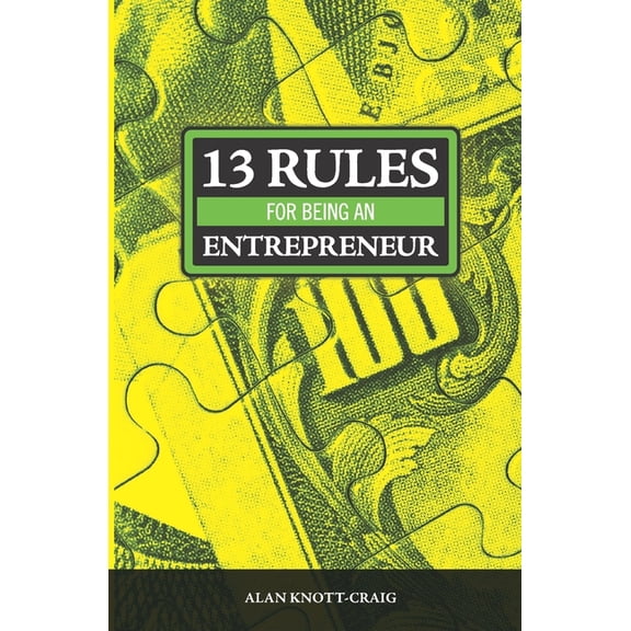 13 Rules for being an Entrepreneur (Paperback) by Alan Knott-Craig