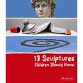thumbnail image 1 of Pre-Owned 13 Sculptures Children Should Know (Hardcover) 3791370103 9783791370101, 1 of 1
