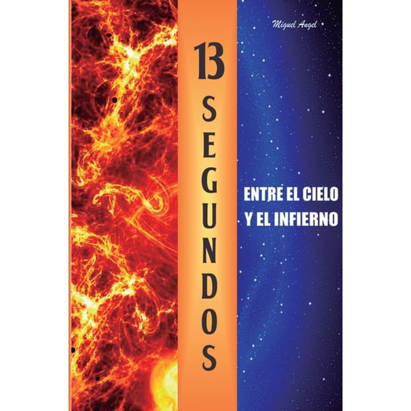 13 Segundos: Entre El Cielo Y El Infierno (Paperback)