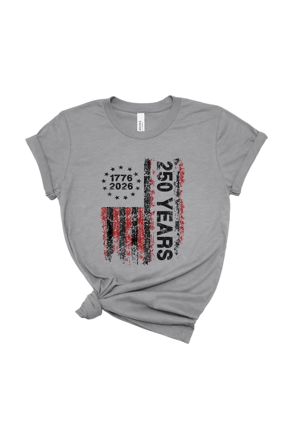 13 Star Betsy Ross Flag 250 Years Distressed Vertical Patriotic Tee 1776 2026