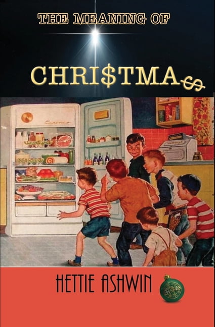 13 Terrific Laugh Out Loud The Meaning of Christmas: A quirky, wry poke at an Aussie Christmas, Book 13, (Paperback)