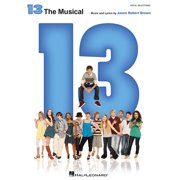13 The Musical Piano Vocal Songbook by Jason Robert Brown Vocal Selections from the Broadway Musical for Singers and Pi, Paperback