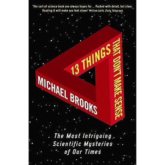 Pre-Owned 13 Things That Don't Make Sense: The Most Intriguing Scientific Mysteries of Our Time (Paperback) 186197647X 9781861976475