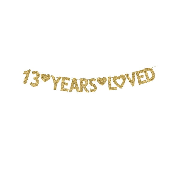 13 Year Loved Banner, Happy 13rd Birthday Party Decorations Wedding Anniversary Gold Gliter Paper Signs