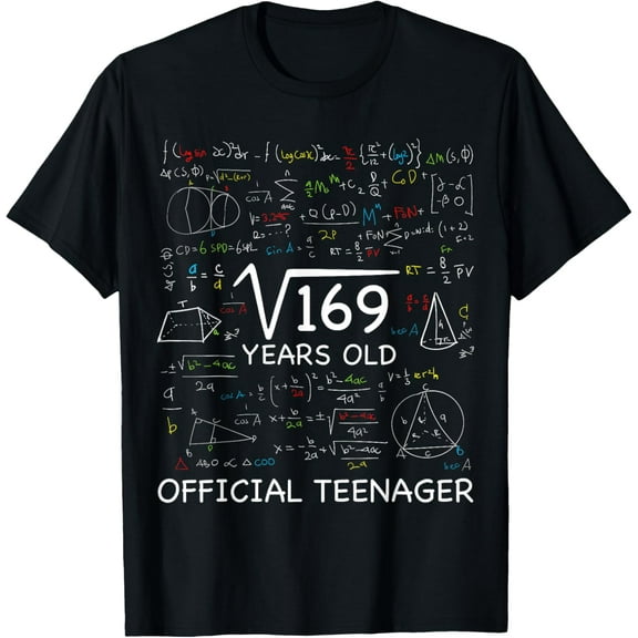 13 Year Old Birthday Official Teenager Square Root Of 169 T-ShirtMen and women, Black T-shirt, size: Extra large