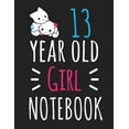 thumbnail image 1 of 13 Year Old Girl Notebook: Blank Line Notebook (8.5 X 11 - 110 Blank Pages), 1 of 1