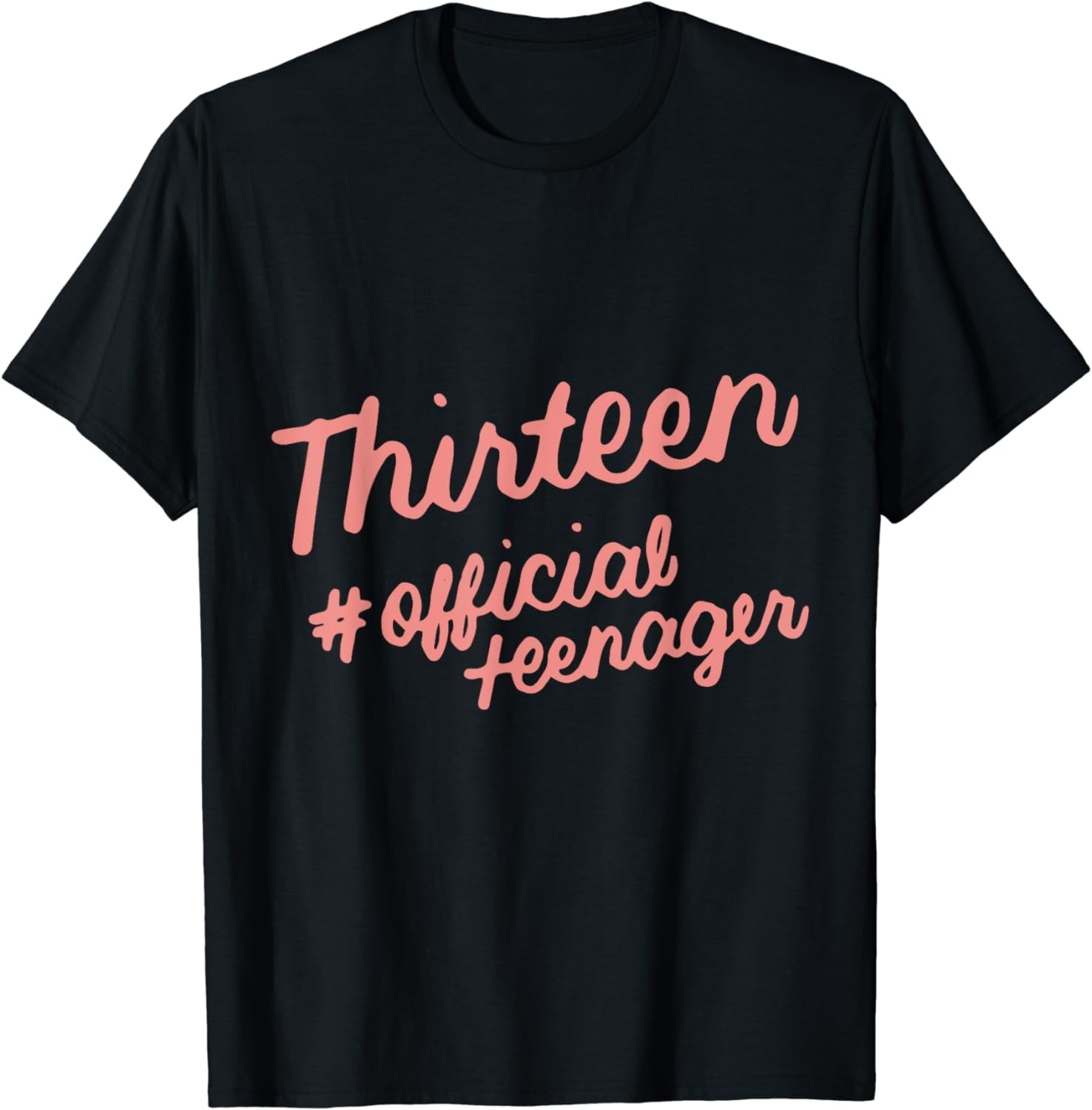 13 Years Old Official Teenager 13th Birthday Girls Thirteen T-Shirt