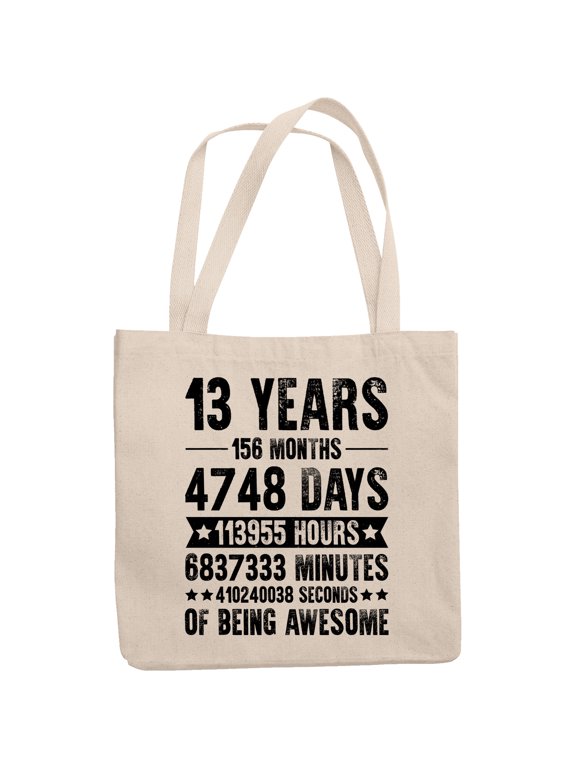 13 Years of Being Awesome, Months, Days, Hours, Minutes, Seconds, 12oz Canvas Tote Bag