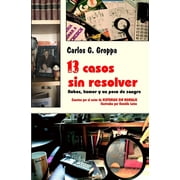 13 casos sin resolver Robos, humor y un poco de sangre Spanish Edition Paperback 1797003488 9781797003481 Carlos G. Groppa