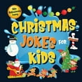 thumbnail image 1 of 130+ Ridiculously Funny Christmas Jokes for Kids: So Terrible, Even Santa and Rudolph the Red-Nosed Reindeer Will Laugh , (Paperback), 1 of 1