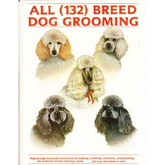 Pre-Owned All Breed Dog Grooming (132) (Hardcover) 9780866229371