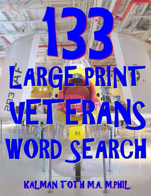133 Large Print Veterans Word Search: 133 Extra Large Defense Themed Puzzles, (Paperback)