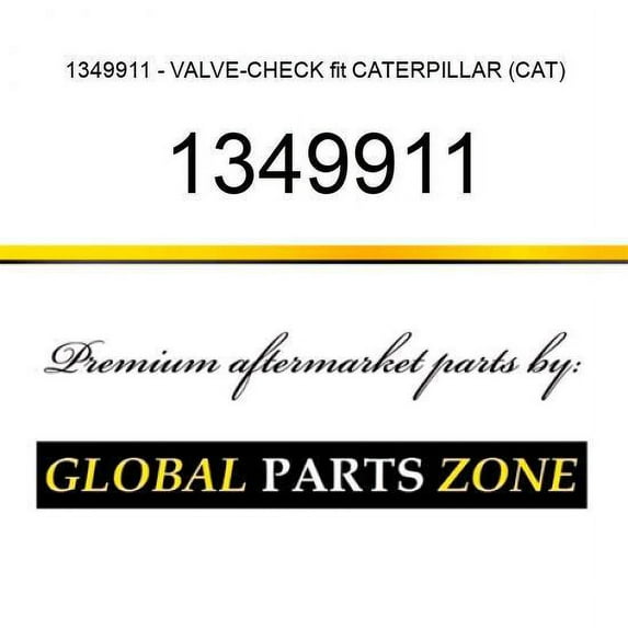 1349911 - VALVE-CHECK fit CATERPILLAR (CAT)