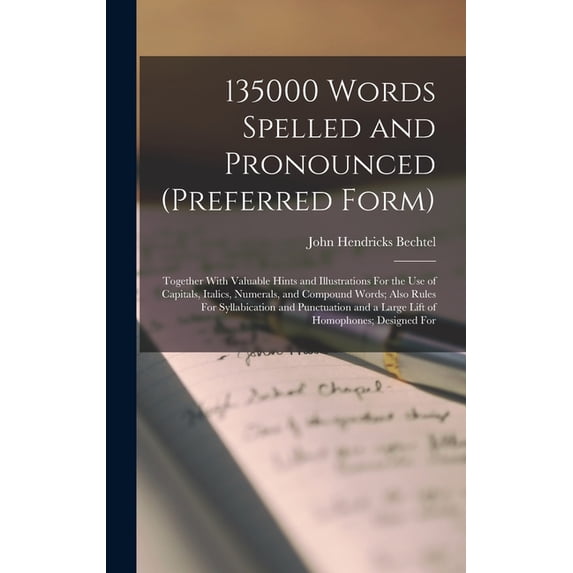 135000 Words Spelled and Pronounced (Preferred Form): Together With ...