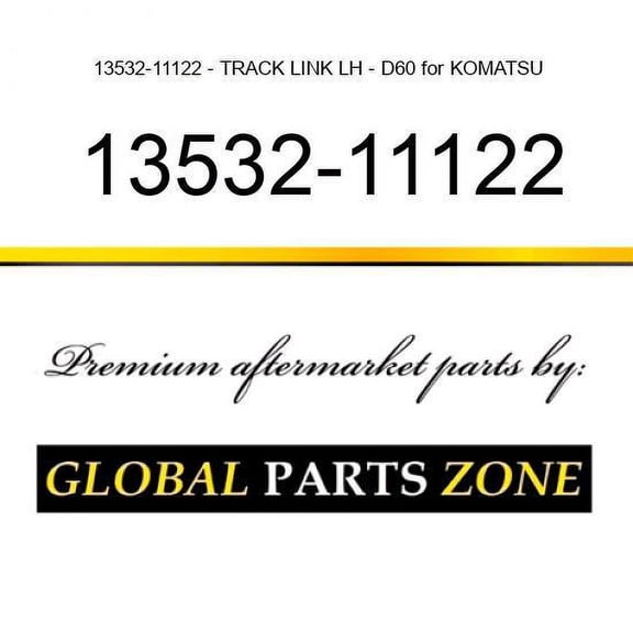 13532-11122 - TRACK LINK LH - D60 for KOMATSU