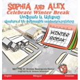 thumbnail image 1 of Սոֆյա Sophia and Alex Celebrate Winter Break: Սոֆյան և Ալեք&, Book 7, (Hardcover), 1 of 1