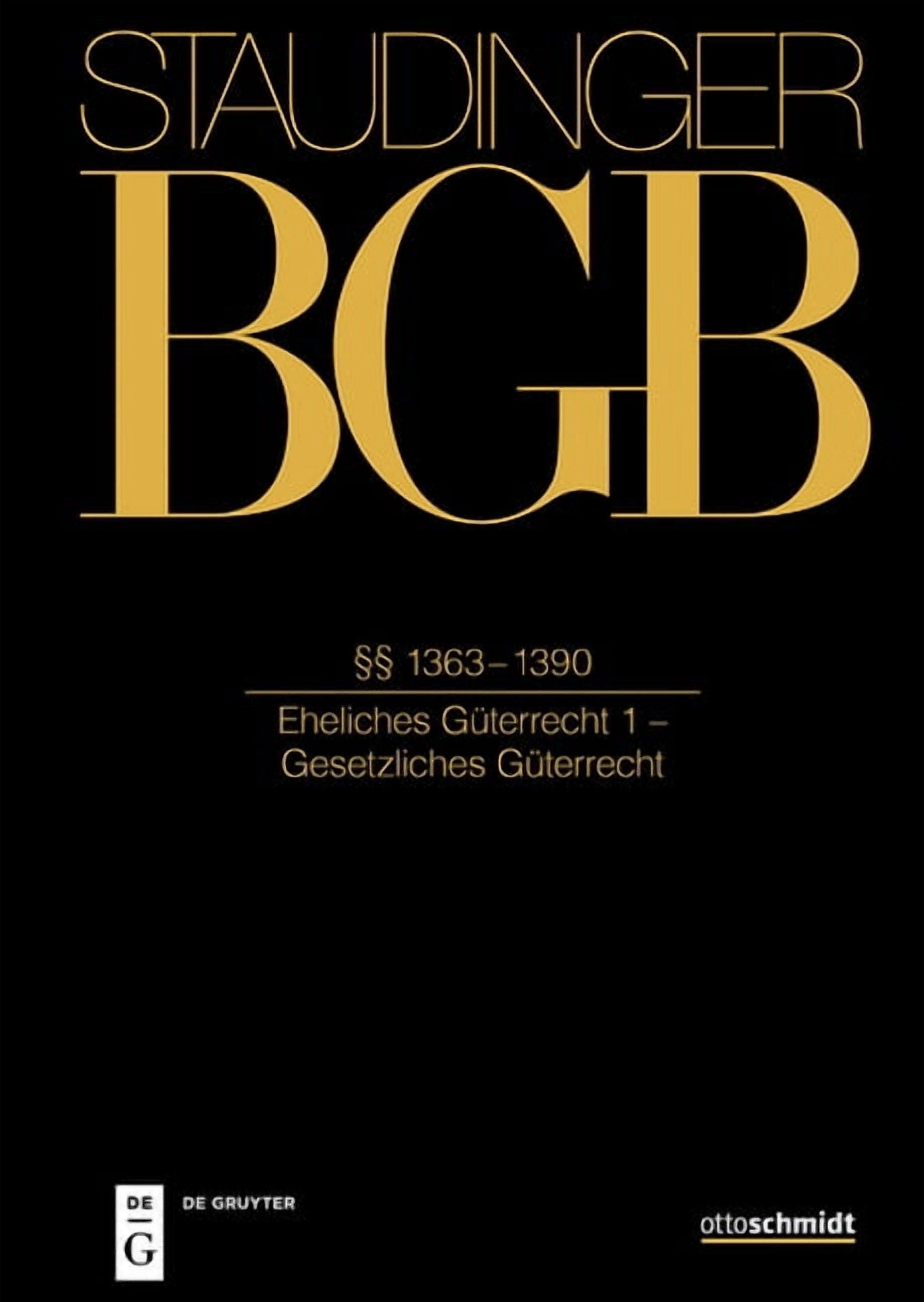 Â§Â§ 1363-1390: (Eheliches GÃ¼terrecht 1 - Gesetzliches GÃ¼terrecht), (Hardcover)