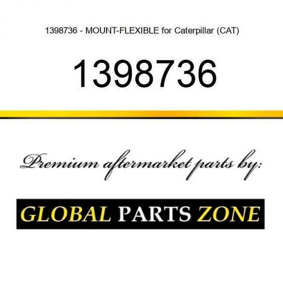 1398736 - MOUNT-FLEXIBLE for Caterpillar (CAT)