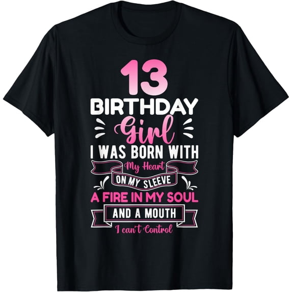 13th Birthday 13 Years Girls Funny Teenager Birthday T-Shirt mens t shirt,black,women,funny,misfits,men,journey