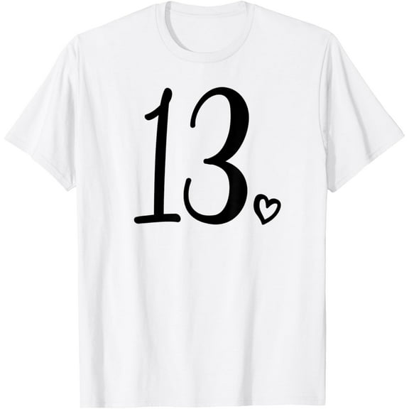 13th Birthday For Teen Girls Thirteen Cute 13 Years Old T-Shirt