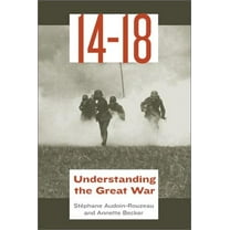 Pre-Owned 14-18: Understanding the Great War (Hardcover) 0809046423 9780809046423