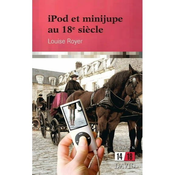 14/18: iPod et minijupe au 18e sicle (Paperback)