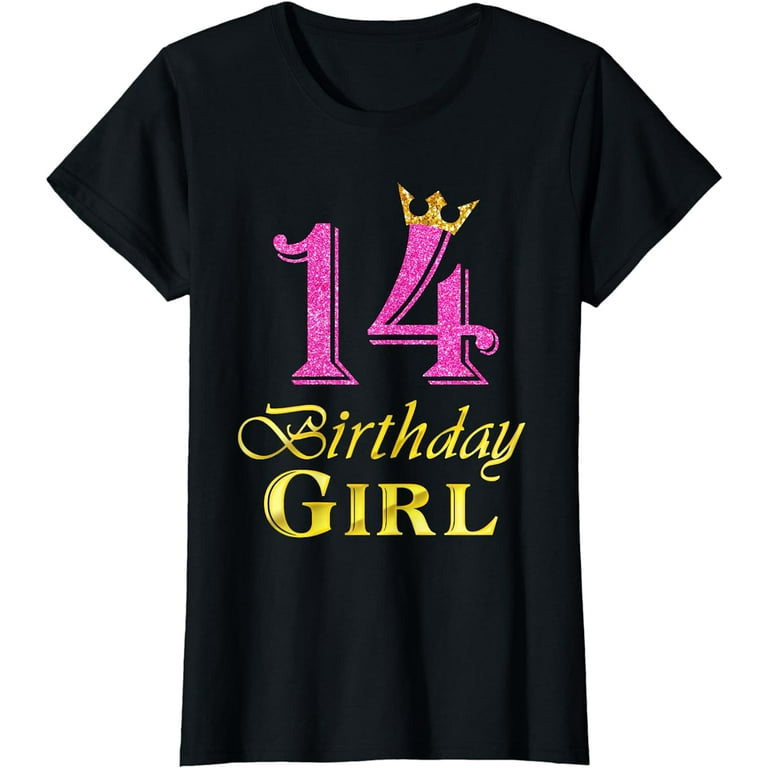 14 Birthday Girl Princess Shirt 14 Years Old 14th Birthday 14 Birthday Girl Princess Shirt 14 Years Old 14th Birthday