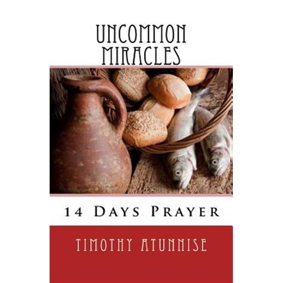 14 Days Prayer & Fasting: 14 Days Prayer & Fasting For Uncommon Miracles (Paperback)
