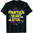 thumbnail image 1 of 14 FOURTEEN YEARS LATER 14 year Old Birthday Gifts Girls Boy T-Shirt, 1 of 4