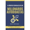 thumbnail image 1 of 14 Hábitos Esenciales de los Millonarios Autodidactas: Dominando la Mentalidad de la Creación de Riqueza, (Paperback), 1 of 1