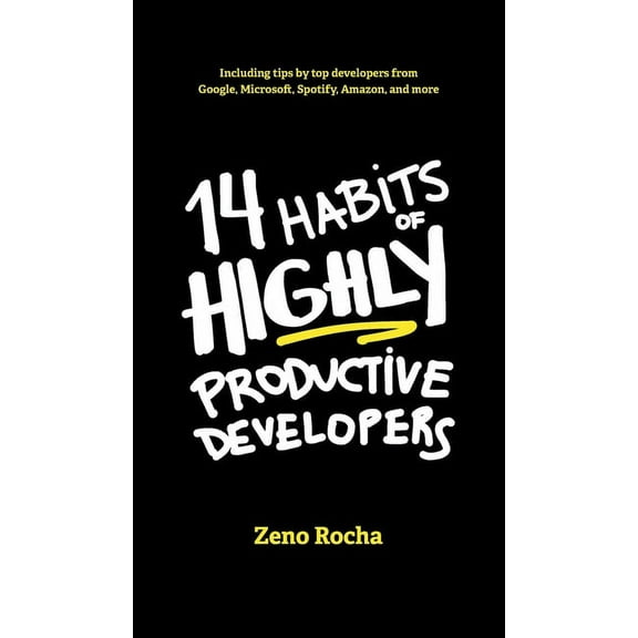 14 Habits of Highly Productive Developers, (Hardcover)