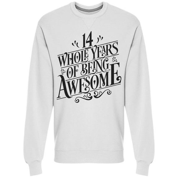14 Years Of Being Awesome Sweatshirt Men -Image by Shutterstock, Male Medium