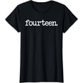 thumbnail image 1 of 14 Years Old "fourteen." - 14th Birthday Gift T-Shirt, 1 of 3