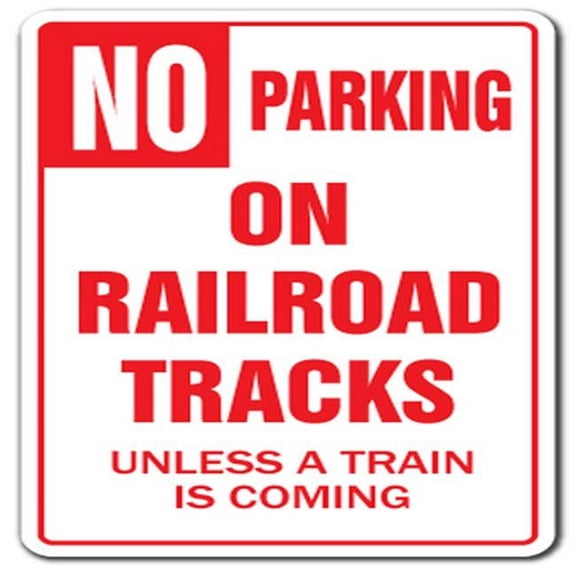 14 in. No Parking On Railroad Tracks Parking Sign - Train Rr
