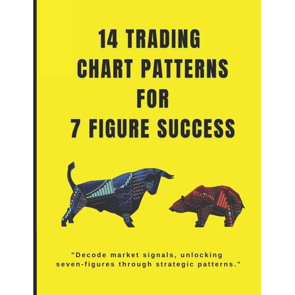 14 trading chart patterns For 7 Figures: Mastering chart patterns, paving the way for seven-figure trades., (Paperback)