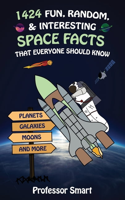 1424 Fun, Random, & Interesting Space Facts That Everyone Should Know ...