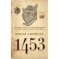 thumbnail image 1 of Pre-Owned 1453: The Holy War for Constantinople and the Clash of Islam and the West, 9781401308506, 1401308503, Paperback, Illustrated edition, 1 of 1