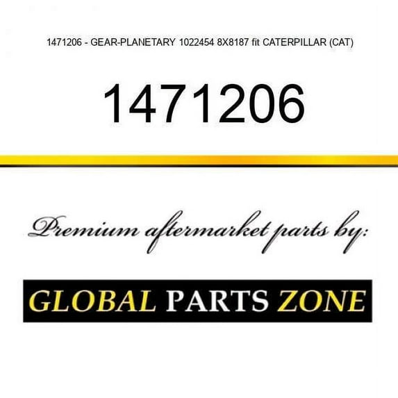 1471206 - GEAR-PLANETARY 1022454 8X8187 fit CATERPILLAR (CAT)