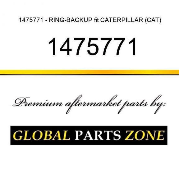 1475771 - RING-BACKUP fit CATERPILLAR (CAT)