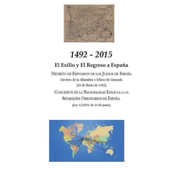 1492 - 2015: El Exilio y El Regreso a España (Paperback) by Jorge Pinto Mazal, Celia Prados García, Ramón García Gómez