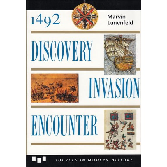 Pre-Owned 1492: Discovery, Invasion, Encounter: Sources and Interpretations (Sources in Modern History Series) (Paperback) 066921115X 9780669211153
