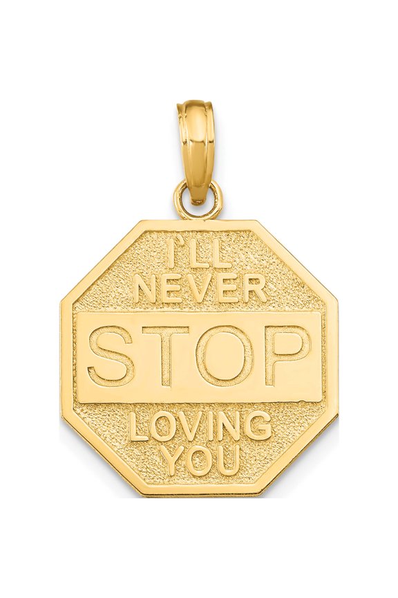 14K Yellow Gold Polished I'll Never Stop Loving You Stopsign Pendant (21.65 X 17.65) Made In United States k8822