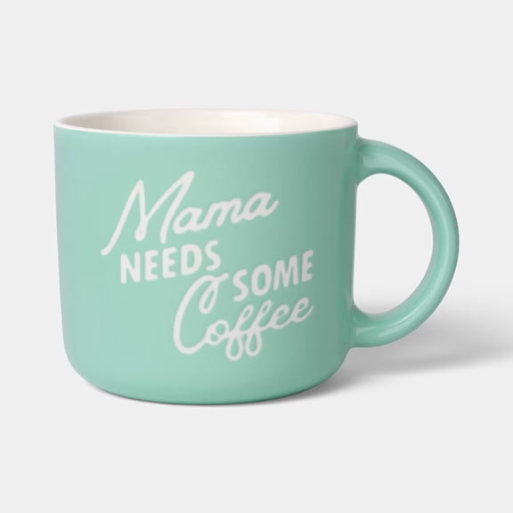14oz Mama Needs Some Coffee Shortie Mug Green - Room Essentials