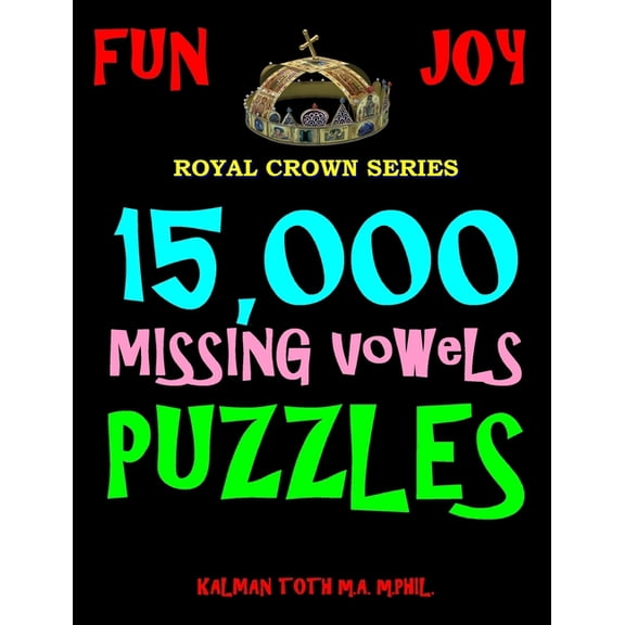 15,000 Missing Vowels Puzzles: Improve Your IQ While Having Fun, (Paperback)