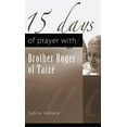 thumbnail image 1 of Pre-Owned 15 Days of Prayer with Brother Roger of TaizÃ© Paperback, 1 of 1