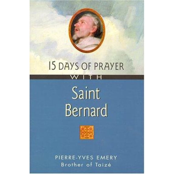 Pre-Owned 15 Days of Prayer with Saint Bernard (Paperback) 0764805746 9780764805745