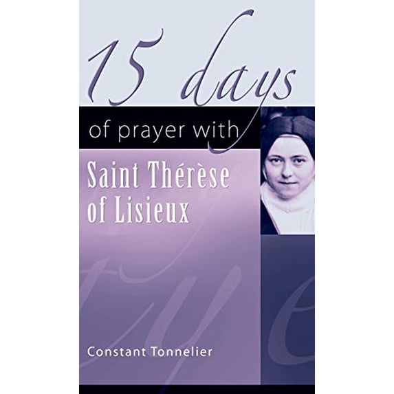 Pre-Owned 15 Days of Prayer with Saint Therese of Lisieux (Paperback) 156548391X 9781565483910
