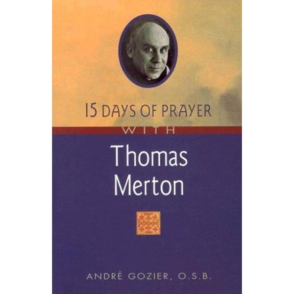 Pre-Owned 15 Days of Prayer with Thomas Merton (Paperback) 076480491X 9780764804915