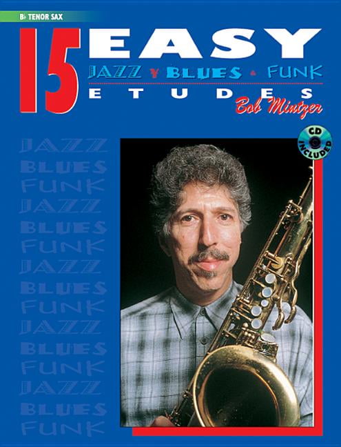 15 Easy Jazz, Blues &amp; Funk Etudes: B-Flat Tenor Sax, Book &amp; Online Audio, (Paperback)