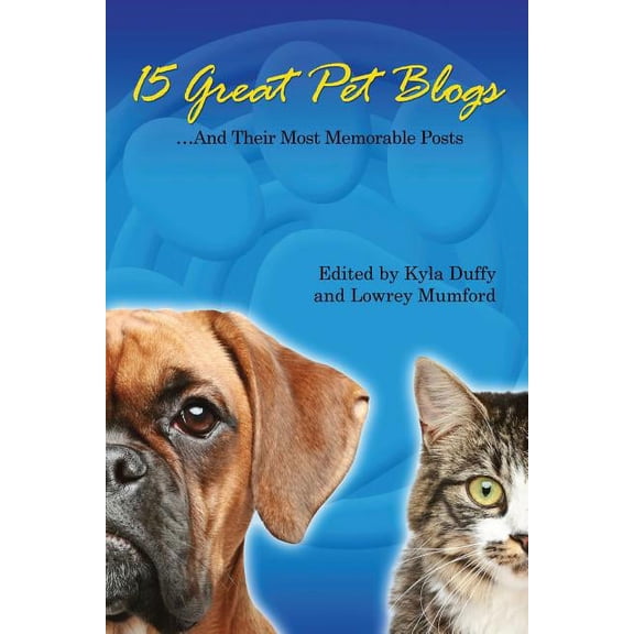 15 Great Pet Blogs: ...And Their Most Memorable Posts (Paperback)